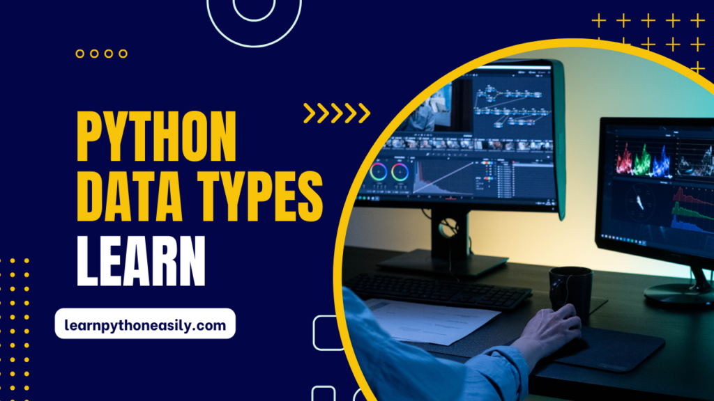 Python Data Types Learn Python Easily