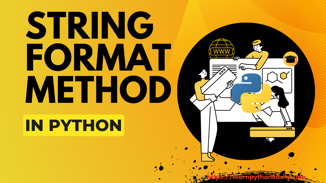 Python String Format() Method: Complete Guide 101